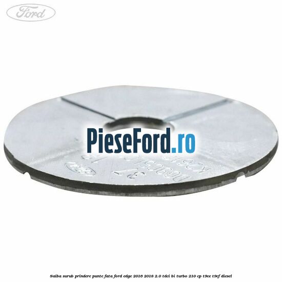 Saiba surub prindere punte fata Ford Edge 2016-2018 2.0 TDCi Bi-Turbo 210 cp T9CE, T9CF diesel