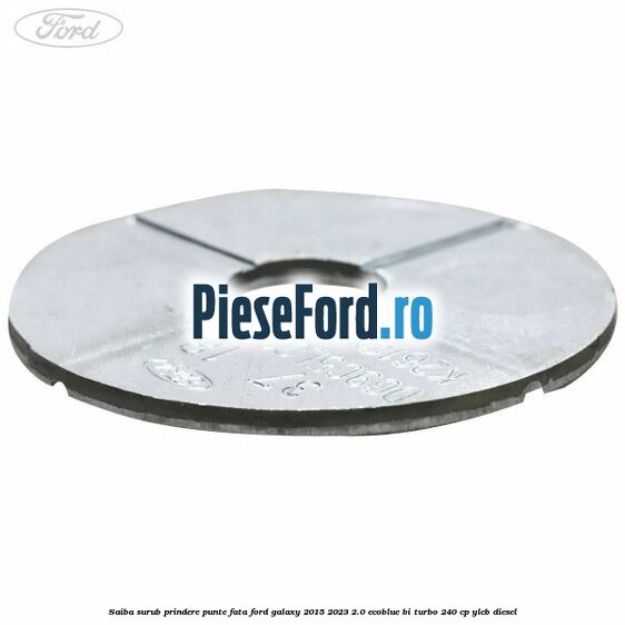 Saiba surub prindere punte fata Ford Galaxy 2015-2023 2.0 EcoBlue Bi-Turbo 240 cp YLCB diesel