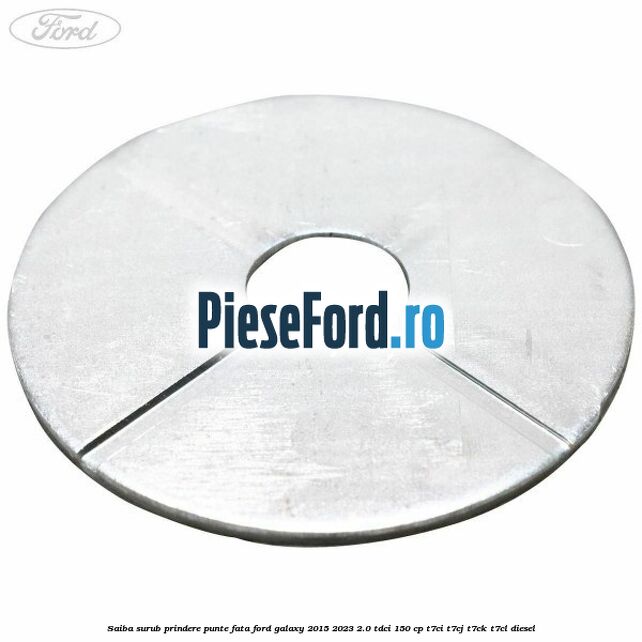 Saiba surub prindere punte fata Ford Galaxy 2015-2023 2.0 TDCi 150 cp T7CI, T7CJ, T7CK, T7CL diesel