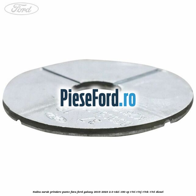 Saiba surub prindere punte fata Ford Galaxy 2015-2023 2.0 TDCi 150 cp T7CI, T7CJ, T7CK, T7CL diesel