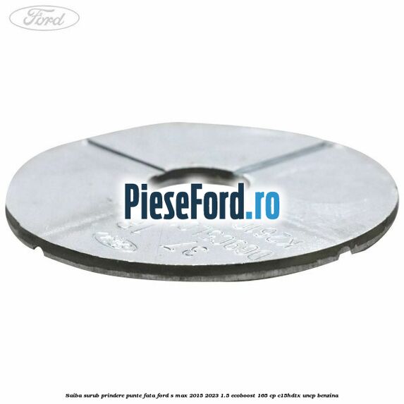 Saiba surub prindere punte fata Ford S-Max 2015-2023 1.5 EcoBoost 165 cp C15HDTX, UNCP benzina