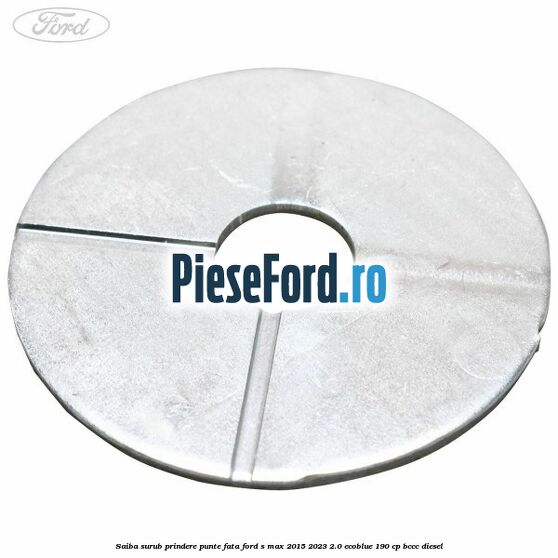 Saiba surub prindere punte fata Ford S-Max 2015-2023 2.0 EcoBlue 190 cp BCCC diesel