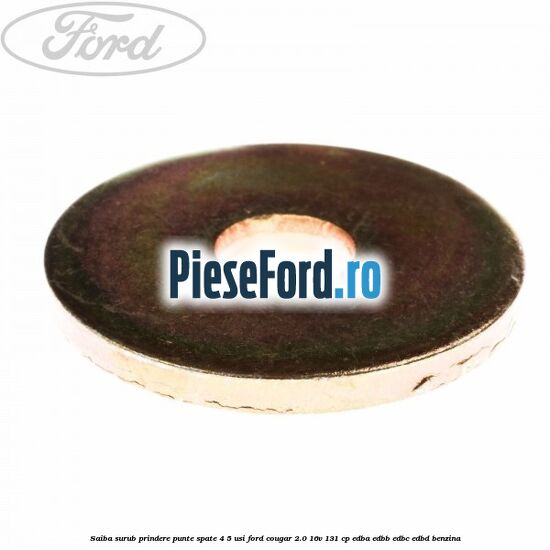 Saiba surub prindere punte spate 4/5 usi Ford Cougar 2.0 16V 131 cp EDBA, EDBB, EDBC, EDBD benzina