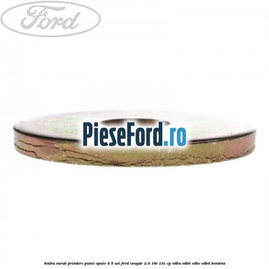 Saiba surub prindere punte spate 4/5 usi Ford Cougar 2.0 16V 131 cp EDBA, EDBB, EDBC, EDBD benzina