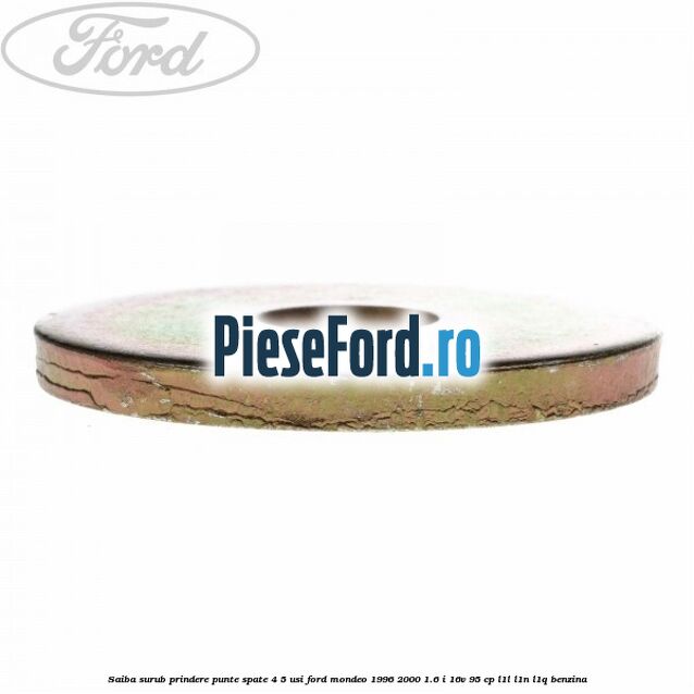 Saiba surub prindere punte spate 4/5 usi Ford Mondeo 1996-2000 1.6 i 16V 95 cp Saiba surub prindere punte spate 4/5 usi Ford Mondeo 1996-2000 1.6 i 16V 95 cp L1L, L1N, L1Q benzina