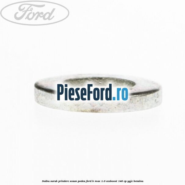 Saiba surub prindere scaun, podea Ford B-Max 1.0 EcoBoost 140 cp YYJC benzina