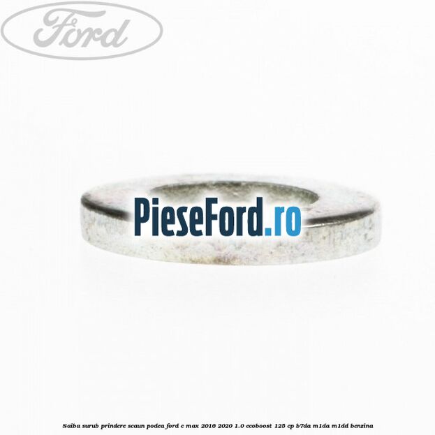Saiba surub prindere scaun, podea Ford C-Max 2016-2020 1.0 EcoBoost 125 cp B7DA, M1DA, M1DD benzina