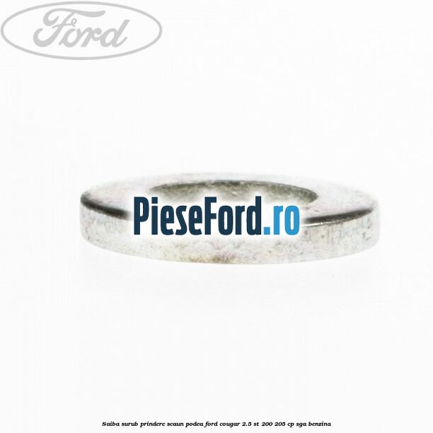 Saiba surub prindere scaun, podea Ford Cougar 2.5 ST 200 205 cp SGA benzina