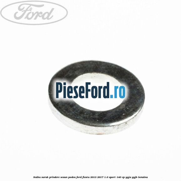 Saiba surub prindere scaun, podea Ford Fiesta 2013-2017 1.0 Sport 140 cp Saiba surub prindere scaun, podea Ford Fiesta 2013-2017 1.0 Sport 140 cp YYJA, YYJB benzina