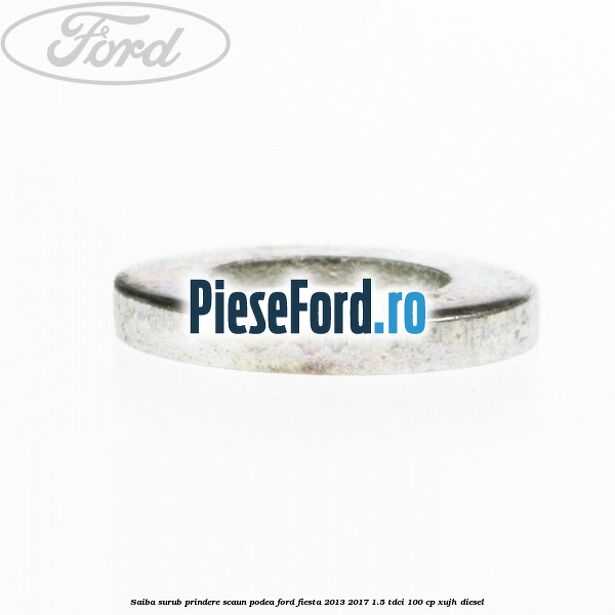 Saiba surub prindere scaun, podea Ford Fiesta 2013-2017 1.5 TDCi 100 cp XUJH diesel