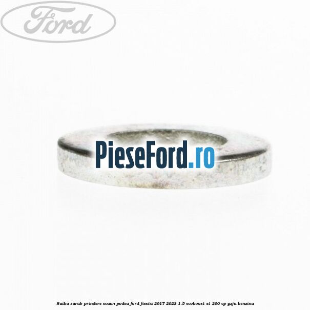 Saiba surub prindere scaun, podea Ford Fiesta 2017-2023 1.5 EcoBoost ST 200 cp Saiba surub prindere scaun, podea Ford Fiesta 2017-2023 1.5 EcoBoost ST 200 cp YZJA benzina
