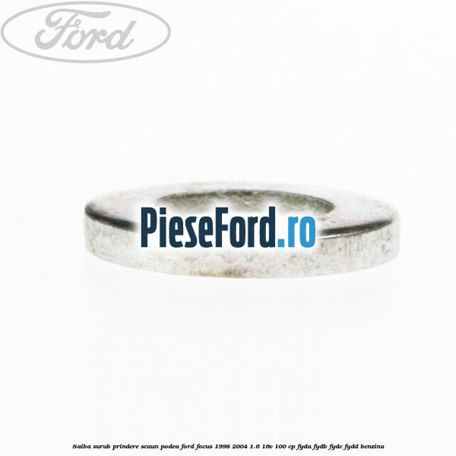 Saiba surub prindere scaun, podea Ford Focus 1998-2004 1.6 16V 100 cp FYDA, FYDB, FYDC, FYDD benzina