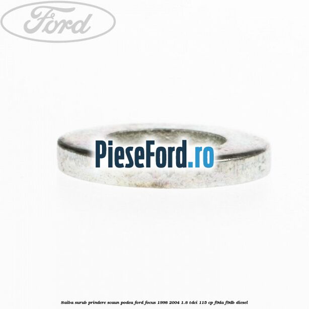 Saiba surub prindere scaun, podea Ford Focus 1998-2004 1.8 TDCi 115 cp F9DA, F9DB diesel