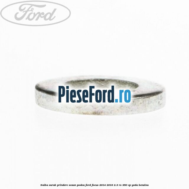 Saiba surub prindere scaun, podea Ford Focus 2014-2018 2.3 RS 350 cp YVDA benzina