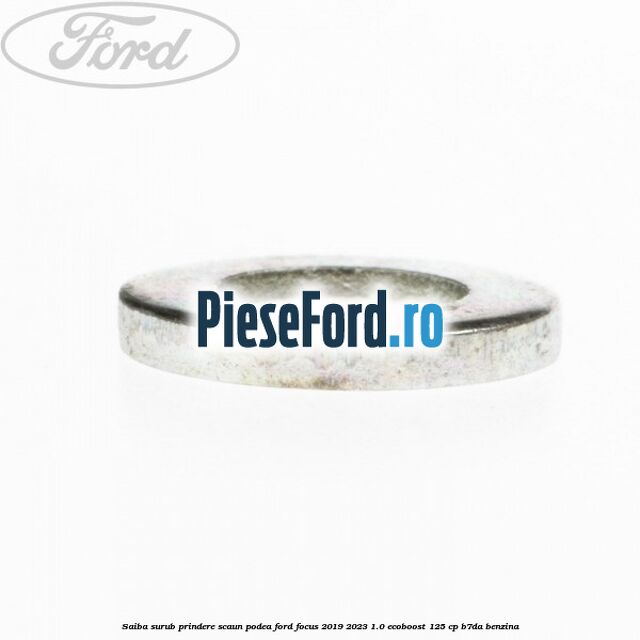 Saiba surub prindere scaun, podea Ford Focus 2019-2023 1.0 EcoBoost 125 cp B7DA benzina
