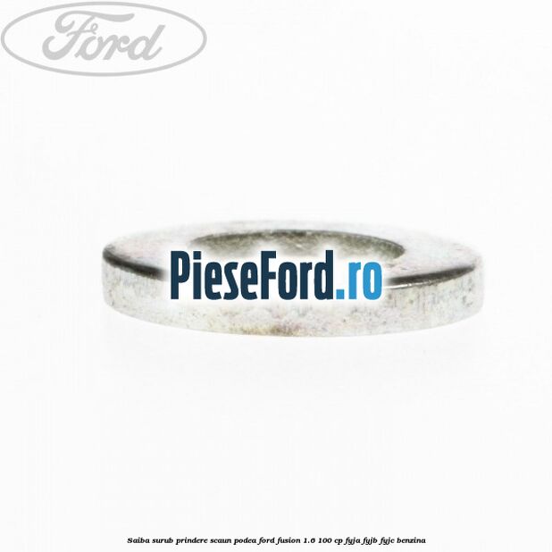 Saiba surub prindere scaun, podea Ford Fusion 1.6 100 cp FYJA, FYJB, FYJC benzina