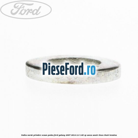 Saiba surub prindere scaun, podea Ford Galaxy 2007-2014 2.0 145 cp AOWA, AOWB, TBWA, TBWB benzina