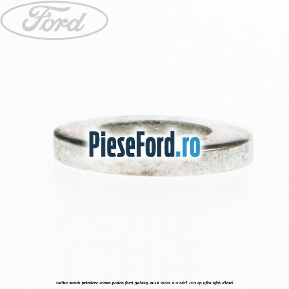 Saiba surub prindere scaun, podea Ford Galaxy 2015-2023 2.0 TDCi 120 cp UFCA, UFCB diesel