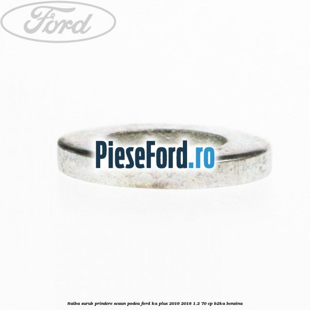 Saiba surub prindere scaun, podea Ford Ka plus 2016-2018 1.2 70 cp Saiba surub prindere scaun, podea Ford Ka plus 2016-2018 1.2 70 cp B2KA benzina
