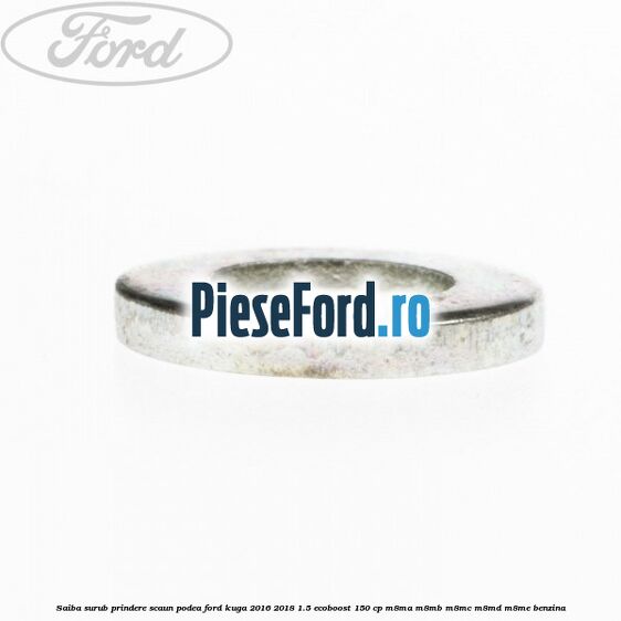 Saiba surub prindere scaun, podea Ford Kuga 2016-2018 1.5 EcoBoost 150 cp M8MA, M8MB, M8MC, M8MD, M8ME benzina