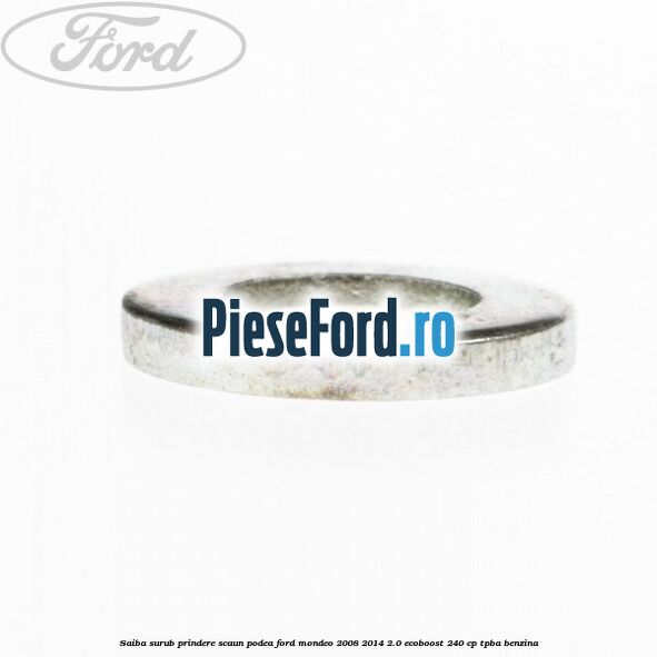 Saiba surub prindere scaun, podea Ford Mondeo 2008-2014 2.0 EcoBoost 240 cp Saiba surub prindere scaun, podea Ford Mondeo 2008-2014 2.0 EcoBoost 240 cp TPBA benzina