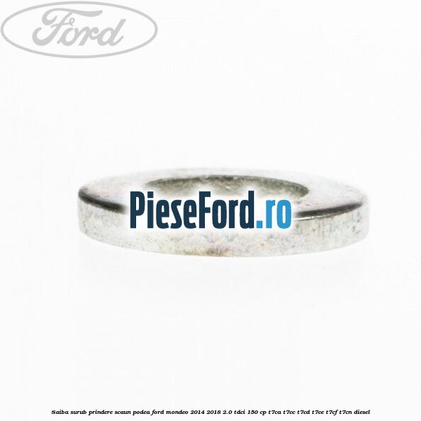 Saiba surub prindere scaun, podea Ford Mondeo 2014-2018 2.0 TDCi 150 cp T7CA, T7CC, T7CD, T7CE, T7CF, T7CN diesel