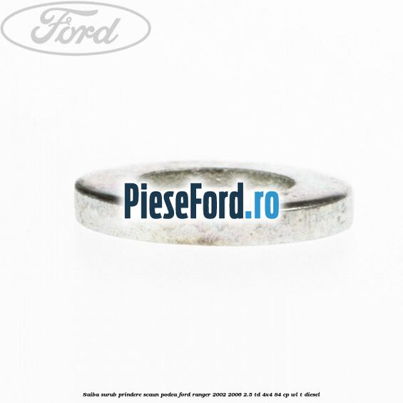 Saiba surub prindere scaun, podea Ford Ranger 2002-2006 2.5 TD 4x4 84 cp WL-T diesel