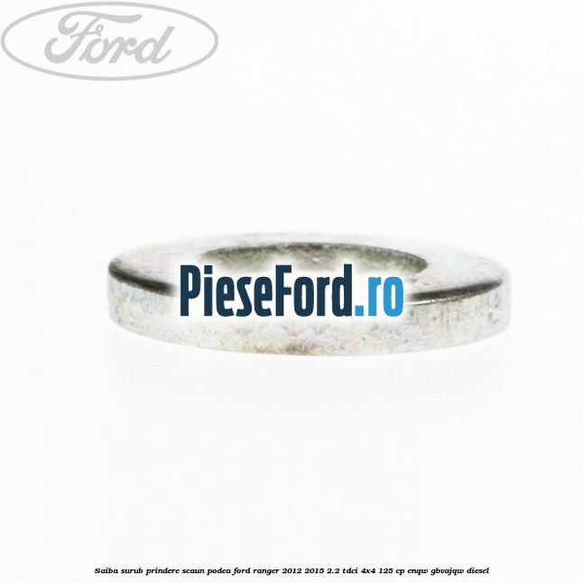 Saiba surub prindere scaun, podea Ford Ranger 2012-2015 2.2 TDCi 4x4 125 cp ENQW, GBVAJQW diesel