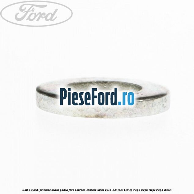 Saiba surub prindere scaun, podea Ford Tourneo Connect 2002-2014 1.8 TDCi 110 cp RWPA, RWPB, RWPC, RWPD diesel