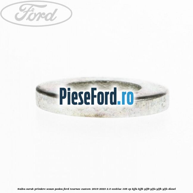Saiba surub prindere scaun, podea Ford Tourneo Custom 2019-2023 2.0 EcoBlue 105 cp Saiba surub prindere scaun, podea Ford Tourneo Custom 2019-2023 2.0 EcoBlue 105 cp BJFA, BJFB, YLF6, YLFA, YLFB, YLFS diesel