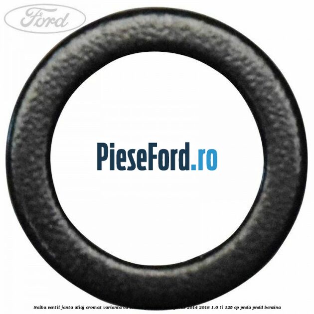 Saiba ventil janta aliaj cromat, varianta cu senzor presiune Ford Focus 2014-2018 1.6 Ti 125 cp PNDA, PNDD benzina
