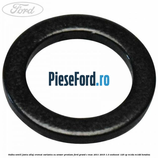Saiba ventil janta aliaj cromat, varianta cu senzor presiune Ford Grand C-Max 2011-2015 1.0 EcoBoost 125 cp Saiba ventil janta aliaj cromat, varianta cu senzor presiune Ford Grand C-Max 2011-2015 1.0 EcoBoost 125 cp M1DA, M1DD benzina