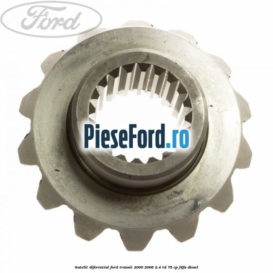 Satelit diferential Ford Transit 2000-2006 2.4 TD 75 cp F4FA diesel