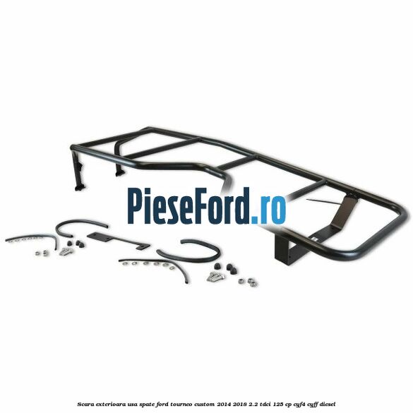 Scara exterioara usa spate Ford Tourneo Custom 2014-2018 2.2 TDCi 125 cp CYF4, CYFF diesel