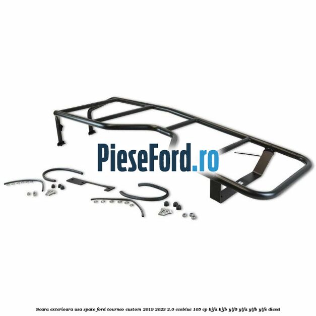 Scara exterioara usa spate Ford Tourneo Custom 2019-2023 2.0 EcoBlue 105 cp BJFA, BJFB, YLF6, YLFA, YLFB, YLFS diesel
