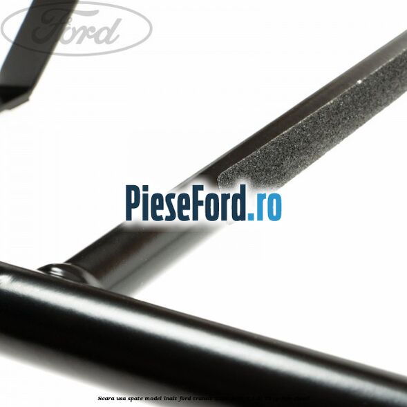 Scara usa spate model inalt Ford Transit 2000-2006 2.4 DI 75 cp F4FA diesel