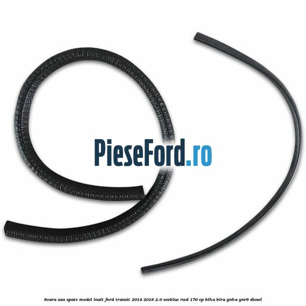 Scara usa spate model inalt Ford Transit 2014-2018 2.0 EcoBlue RWD 170 cp Scara usa spate model inalt Ford Transit 2014-2018 2.0 EcoBlue RWD 170 cp BLHA, BLRA, YNHA, YNR6 diesel