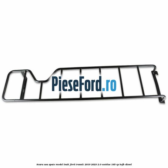 Scara usa spate model inalt Ford Transit 2019-2023 2.0 EcoBlue 185 cp Scara usa spate model inalt Ford Transit 2019-2023 2.0 EcoBlue 185 cp BCFB diesel