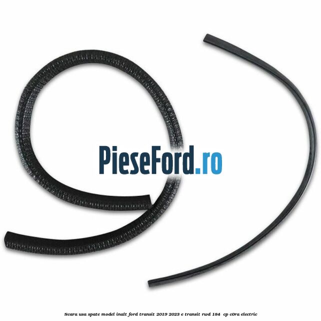 Scara usa spate model inalt Ford Transit 2019-2023 E-TRANSIT RWD 184  cp C0RA electric