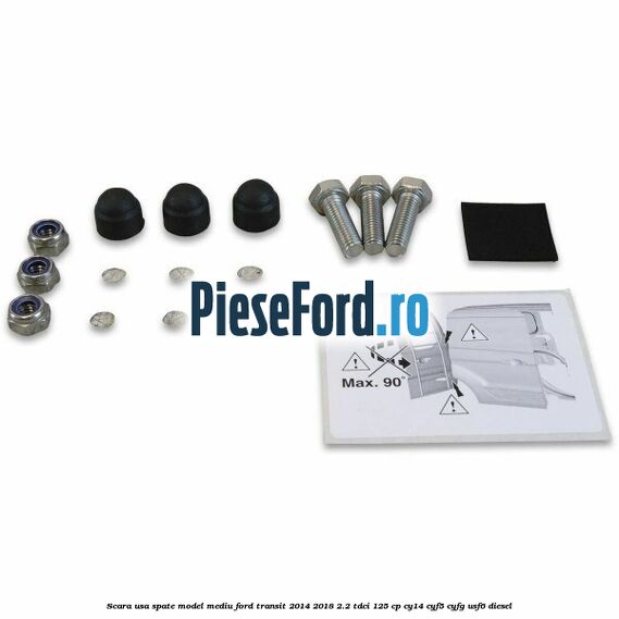 Scara usa spate model mediu Ford Transit 2014-2018 2.2 TDCi 125 cp CY14, CYF5, CYFG, USF6 diesel