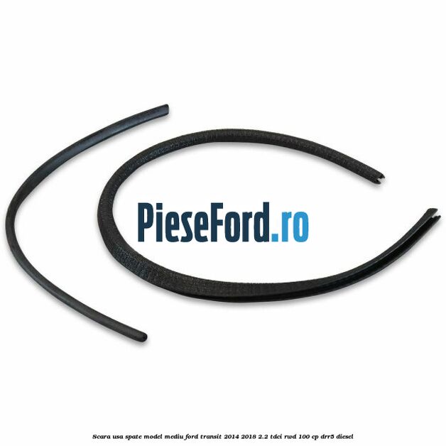 Scara usa spate model mediu Ford Transit 2014-2018 2.2 TDCi RWD 100 cp DRR5 diesel