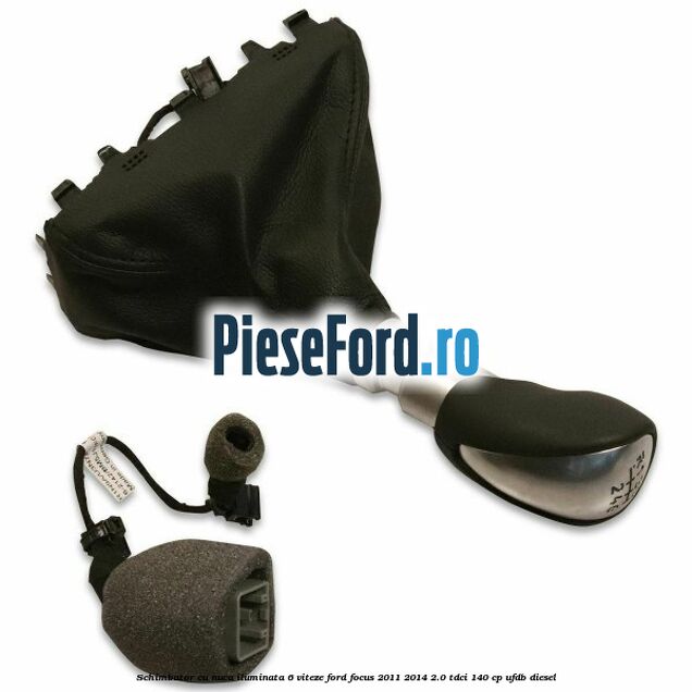 Schimbator cu nuca iluminata 6 viteze Ford Focus 2011-2014 2.0 TDCi 140 cp UFDB diesel