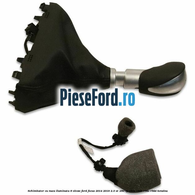 Schimbator cu nuca iluminata 6 viteze Ford Focus 2014-2018 2.0 ST 250 cp R9DA, R9DB, R9DC, R9DD benzina