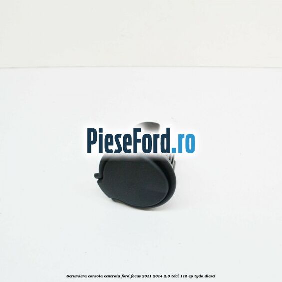 Scrumiera consola centrala Ford Focus 2011-2014 2.0 TDCi 115 cp TYDA diesel