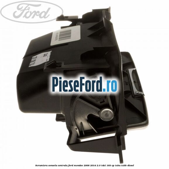 Scrumiera consola centrala Ford Mondeo 2008-2014 2.0 TDCi 163 cp TXBA, TXBB diesel