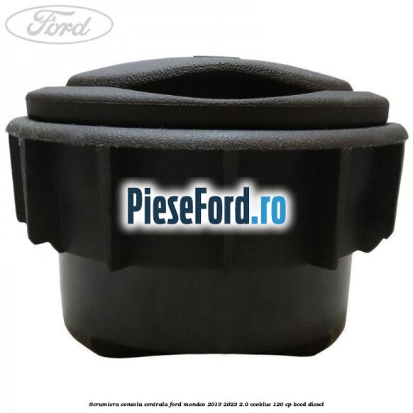 Scrumiera consola centrala Ford Mondeo 2019-2023 2.0 EcoBlue 120 cp BCCD diesel