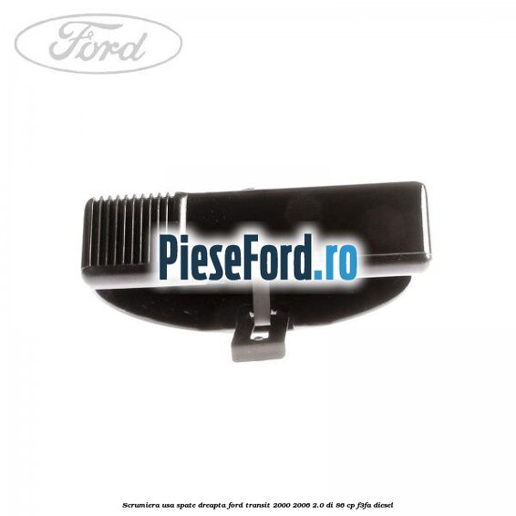 Scrumiera usa spate dreapta Ford Transit 2000-2006 2.0 DI 86 cp F3FA diesel