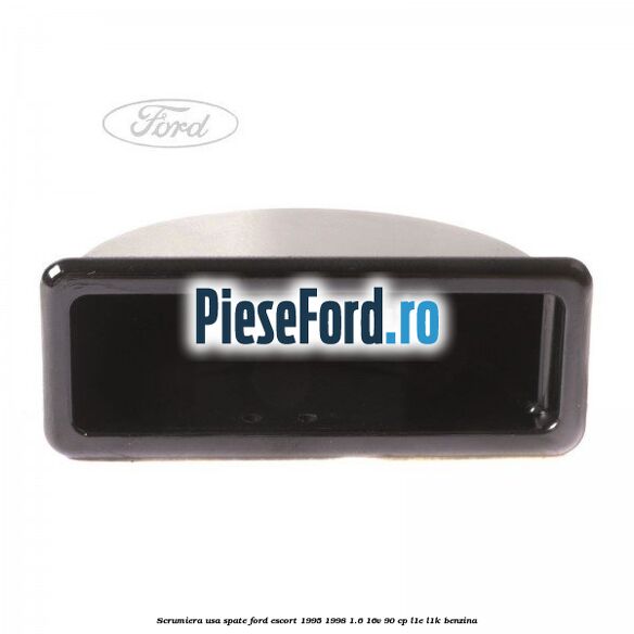 Scrumiera usa spate Ford Escort 1995-1998 1.6 16V 90 cp L1E, L1K benzina