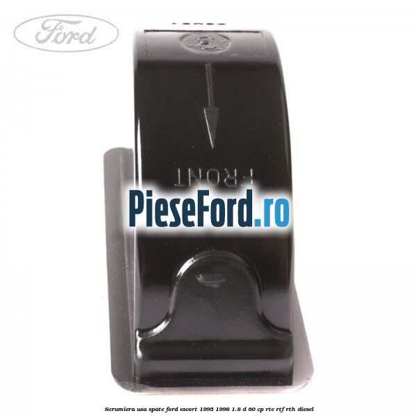 Scrumiera usa spate Ford Escort 1995-1998 1.8 D 60 cp RTE, RTF, RTH diesel
