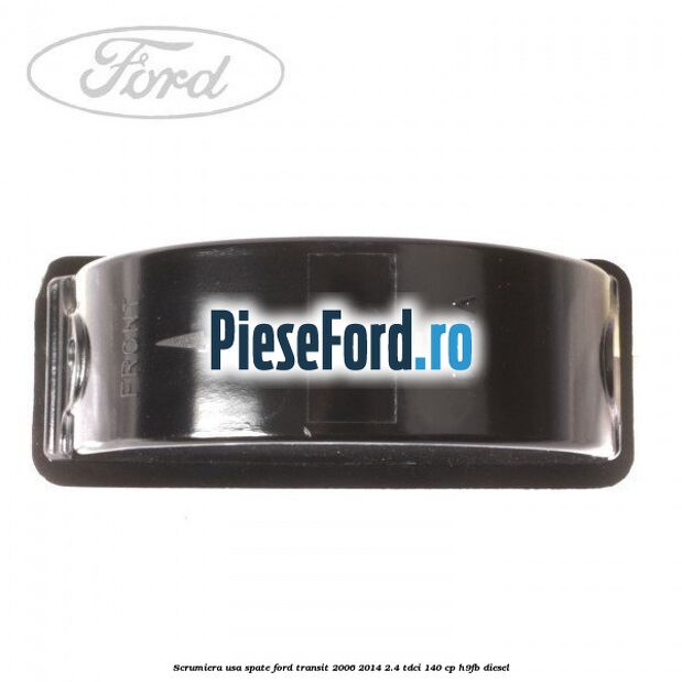 Scrumiera usa spate Ford Transit 2006-2014 2.4 TDCi 140 cp H9FB diesel